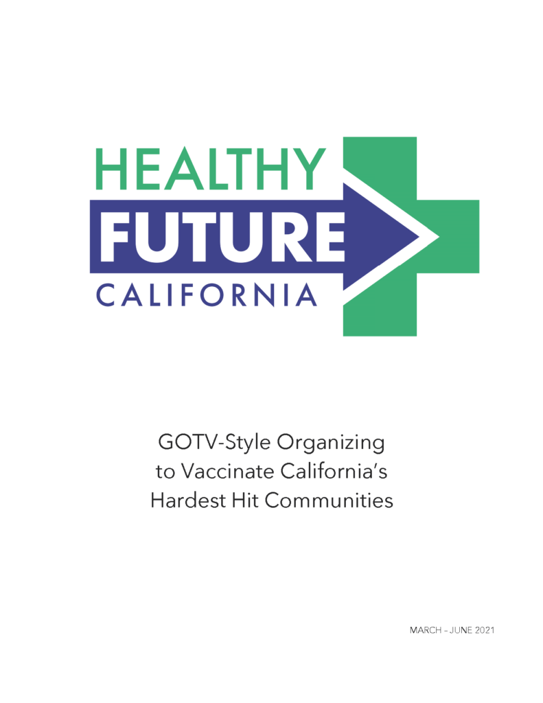 report cover with text that reads "Healthy Future California" as a heading. Bottom text reads "GOTV-Style Organizing to Vaccinate California's Hardest Hit Communities"